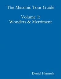 Masonic Tour Guide - Volume 1
