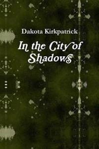 Bokomslag för "In the City of Shadows"