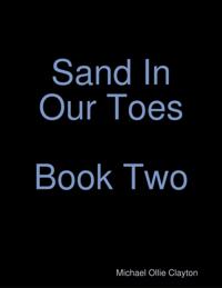 Sand In Our Toes  Book Two