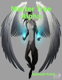 Master True Alpha