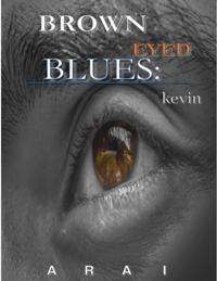 Brown Eyed Blues: Kevin