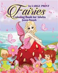 Fairies Coloring Book for Adults ( In Large Print)