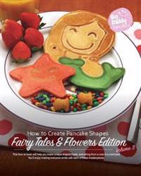Big Daddy Pancakes Volume 3 Fairy Tales and Flowers