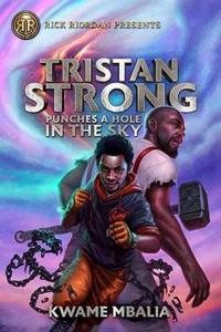 Bokomslag för "Rick Riordan Presents Tristan Strong Punches A Hole In The Sky"