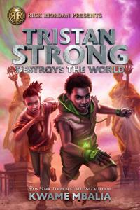 Bokomslag för "Rick Riordan Presents Tristan Strong Destroys The World"