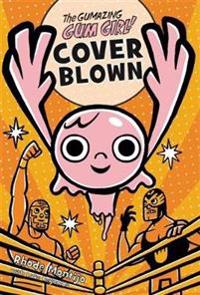 The Gumazing Gum Girl!, Book 4 Cover Blown