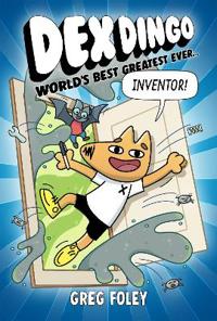 Bokomslag för "Dex Dingo: World's Best Greatest Ever Inventor"