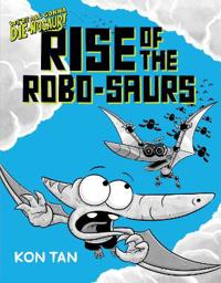 Bokomslag för "We're All Gonna Die-Nosaur!: Rise of the Robo-Saurs: We're All Gonna Die-Nosaur!, Book Three"