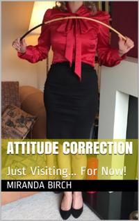 Attitude Correction: Just Visiting... For Now!