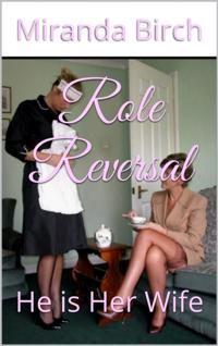 Role Reversal: He is Her Wife