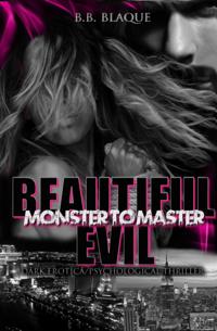 Beautiful Evil Monster to Master (the Collection)