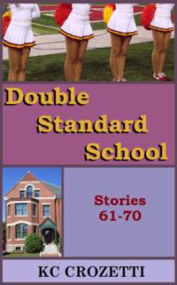 Double Standard School: Stories 61-70