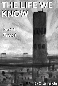 Life We Know: Trust