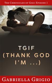 TGIF (Thank God I'm...)