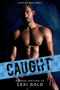 Caught: The Billionaire and the Thief