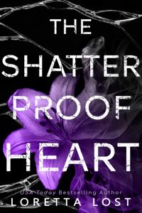 Shatterproof Heart