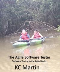 Agile Software Tester: Software Testing in the Agile World