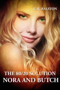 80/20 Solution: Nora and Butch