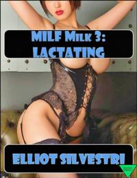 MILF Milk 3: Lactating