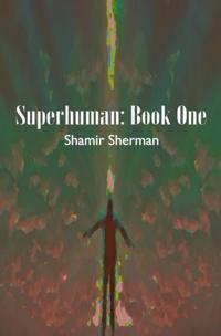 Superhuman: Book One