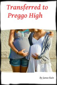 Transferred to Preggo High