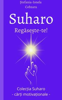 Suharo: Regaseste-te!