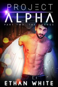 Project Alpha - Part Two: The Change