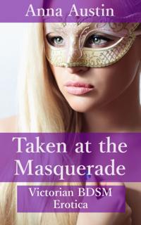 Taken At The Masquerade
