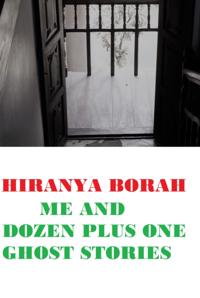 Me and a Dozen plus One Ghost Stories