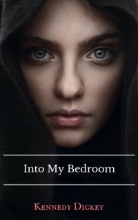 Into My Bedroom