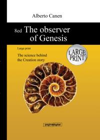 8ed the Observer of Genesis - Large Print - The Science behind the Creation Story
