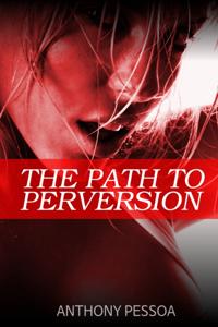 Path to Perversion