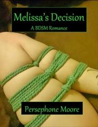 Melissa's Decision: A Short BDSM Romance
