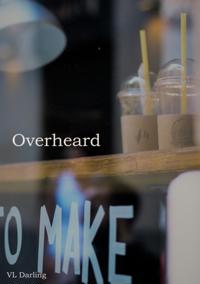 Overheard