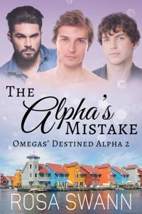 Alpha's Mistake: MMM Omegaverse Mpreg Romance