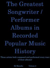 Greatest Songwriter/Performer Albums In Recorded Music History - Part 2