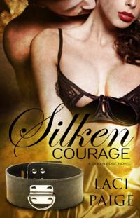 Silken Courage