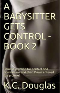Babysitter Gets Control: Book 2