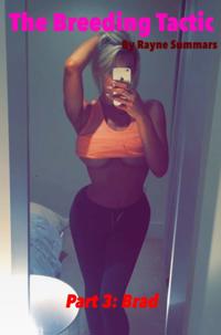 Breeding Tactic - Part 3: Brad
