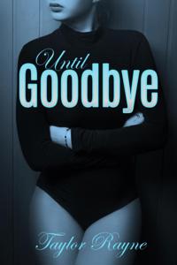 Until Goodbye