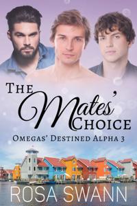 Mates' Choice: MMM Omegaverse Mpreg Romance