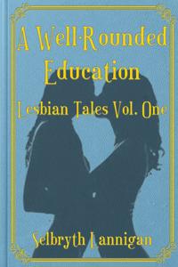 Well-Rounded Education: Volume One