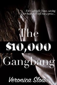 $10,000 Gangbang