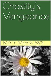 Chastity's Vengeance