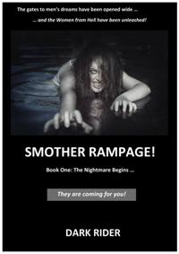 Smother Rampage!: Book One: The Nightmare Begins ...