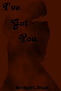I've Got You