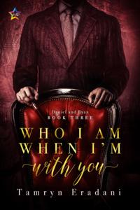 Who I Am When I'm With You