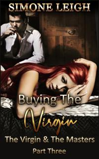 Virgin and the Masters - Part Three