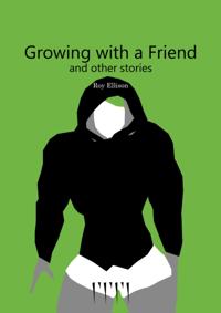 Growing with a Friend and Other Stories