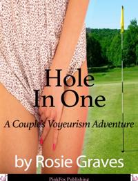 Hole In One -- A Voyeurism Backdoor Adventure